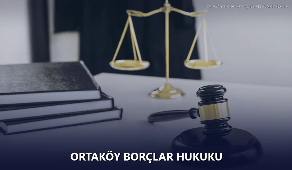 Ortaköy Borçlar Hukuku