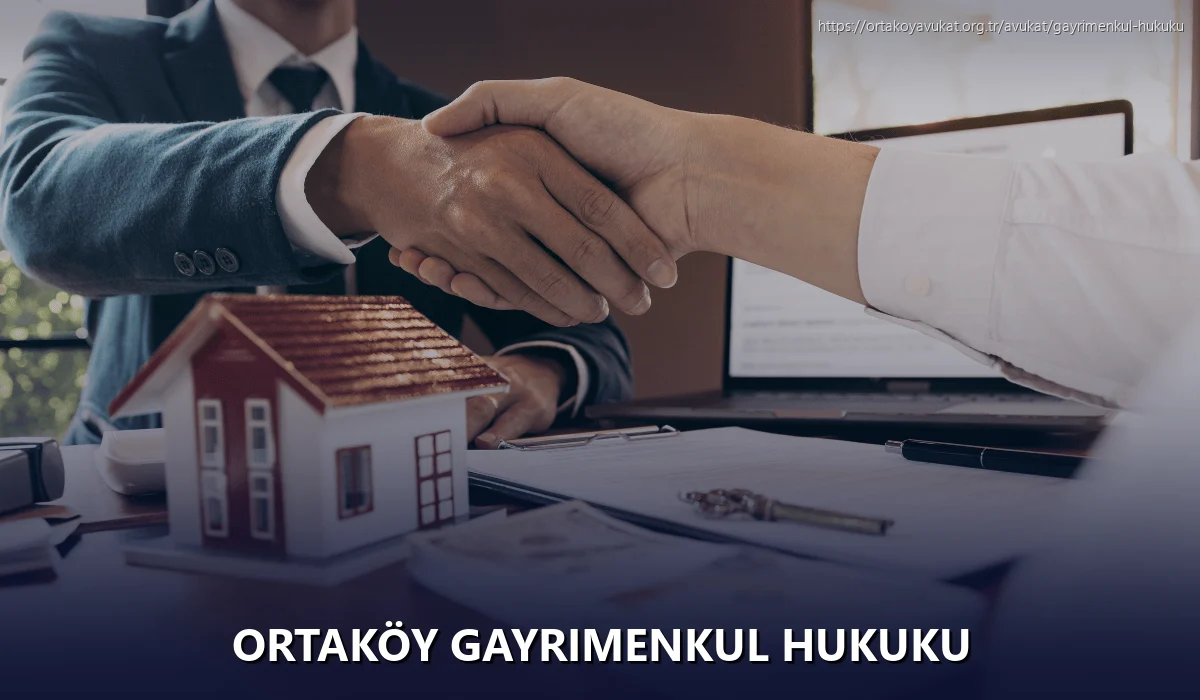 Ortaköy Gayrimenkul Hukuku